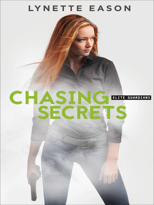Title details for Chasing Secrets by Lynette Eason - Wait list